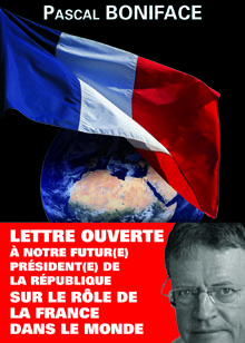 Lettre ouverte à notre futur(e) Président(e) de la République sur le rôle de la France dans le monde
