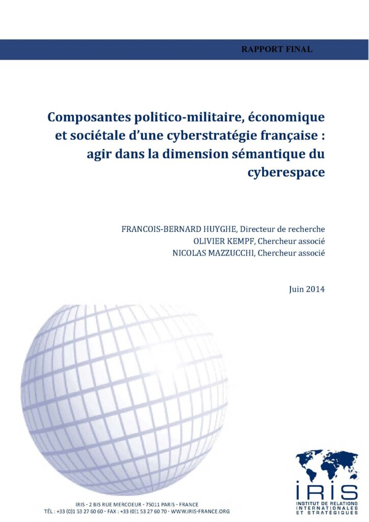 RESBAT : Composantes politico-militaire, économique et sociétale d’une cyberstratégie française : agir dans la dimension sémantique du cyberespace
