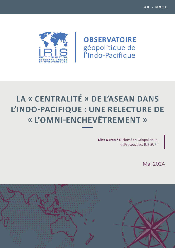 La « centralité » de l’ASEAN dans  l’Indopacifique : une relecture de « l’omni-enchevêtrement »
