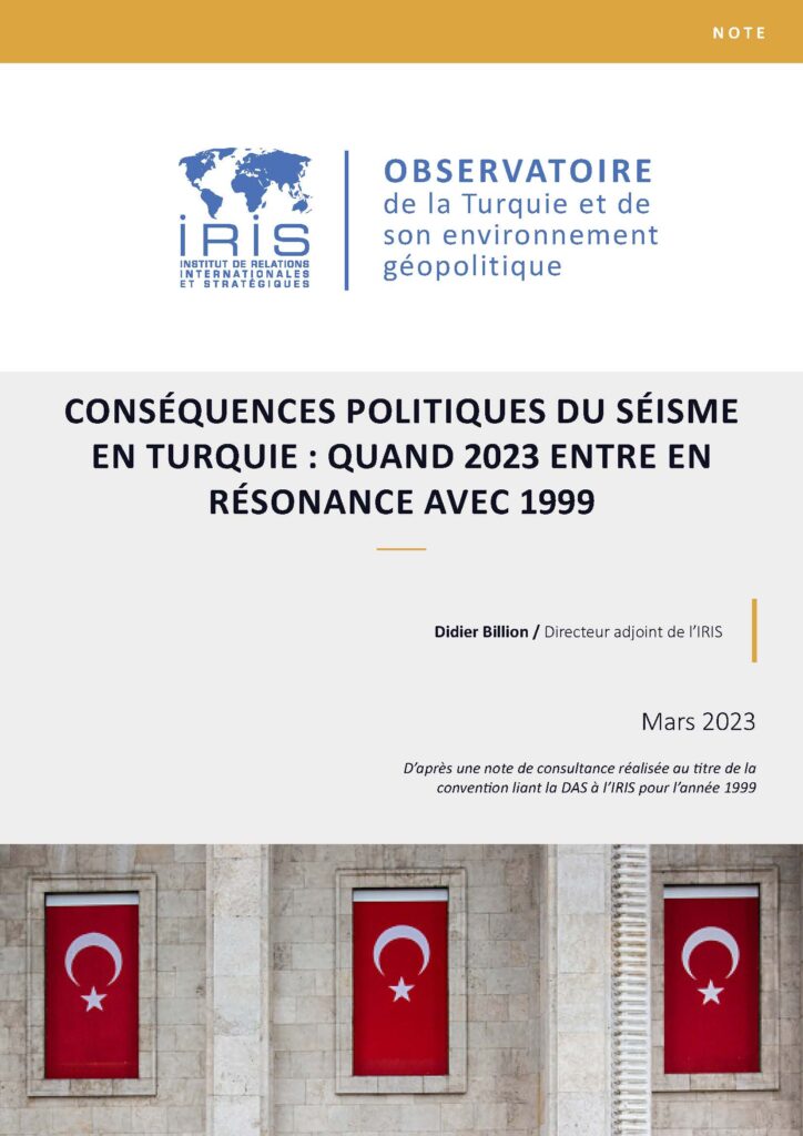 Conséquences politiques du séisme en Turquie : quand 2023 entre en résonance avec 1999
