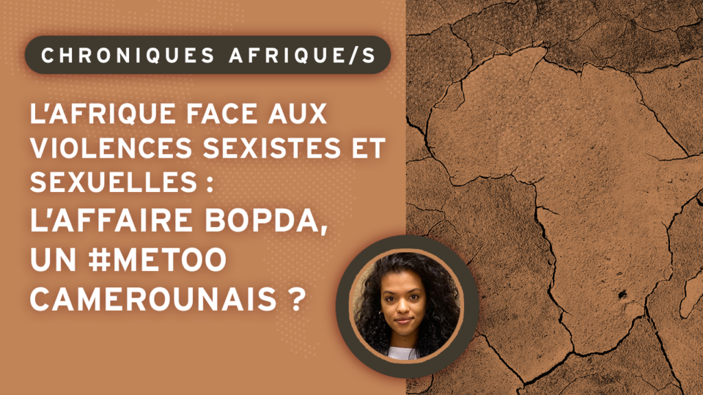 L’Afrique face aux VSS : l’affaire Bopda, un #MeToo camerounais ?
