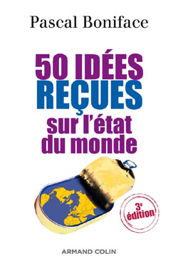 50 idées reçues sur l’état du monde (3e édition)
