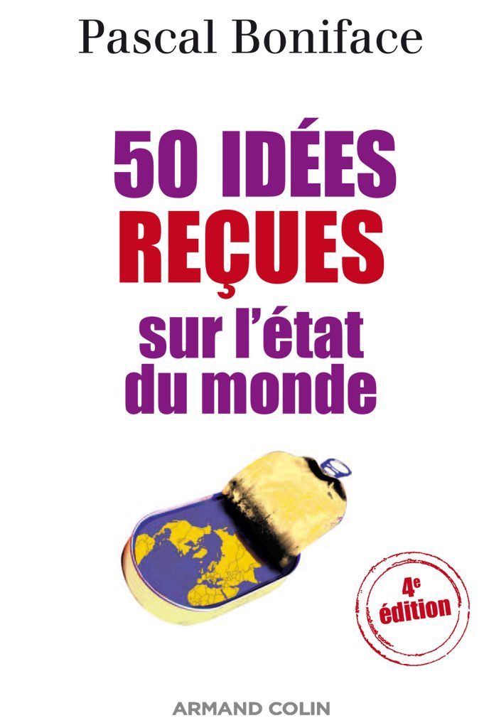 50 idées reçues sur l’état du monde (4e édition)
