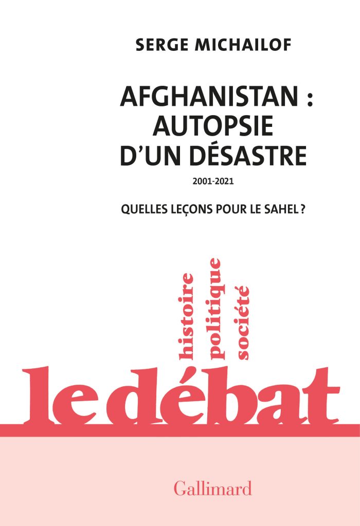 Afghanistan : autopsie d’un désastre, 2001-2021
