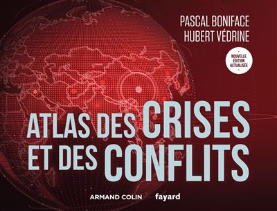 Atlas des crises et des conflits
