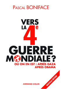 Vers la 4e guerre mondiale ? Où on en est : après Gaza. après Obama
