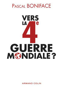 Vers la 4e guerre mondiale ?
