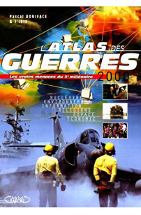 Atlas des guerres 2000. Les vraies menaces du 3è millénaire
