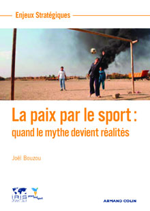 La paix par le sport : quand le mythe devient réalités
