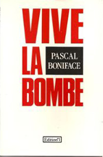 Vive la bombe ! Éloge de la dissuasion nucléaire
