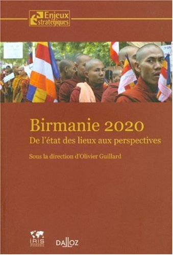 Birmanie 2020 – De l’état des lieux aux perspectives
