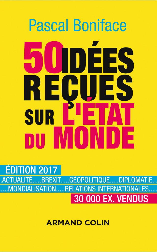 50 idées reçues sur l’état du monde – édition 2017
