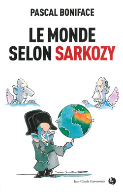 Le monde selon Sarkozy
