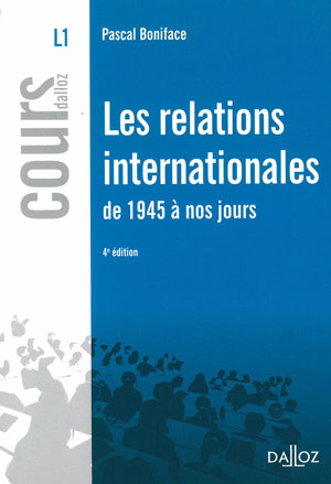 Les Relations internationales de 1945 à nos jours – 4e édition
