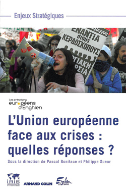 L’Union européenne face aux crises : quelles réponses ?
