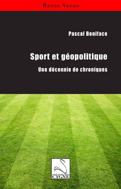 Sport et géopolitique – Une décennie de chroniques
