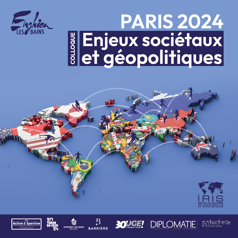 Paris 2024 : enjeux sociétaux et géopolitiques
