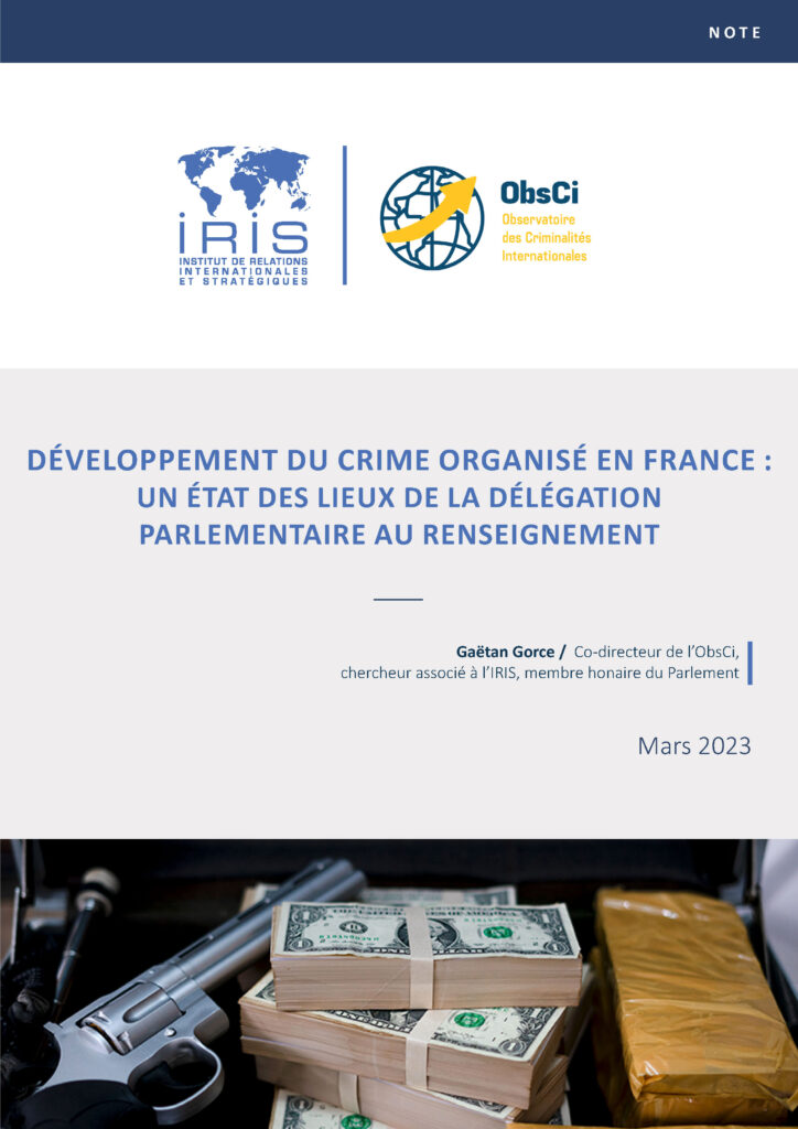 Développement du crime organisé en France : un état des lieux de la Délégation parlementaire au renseignement
