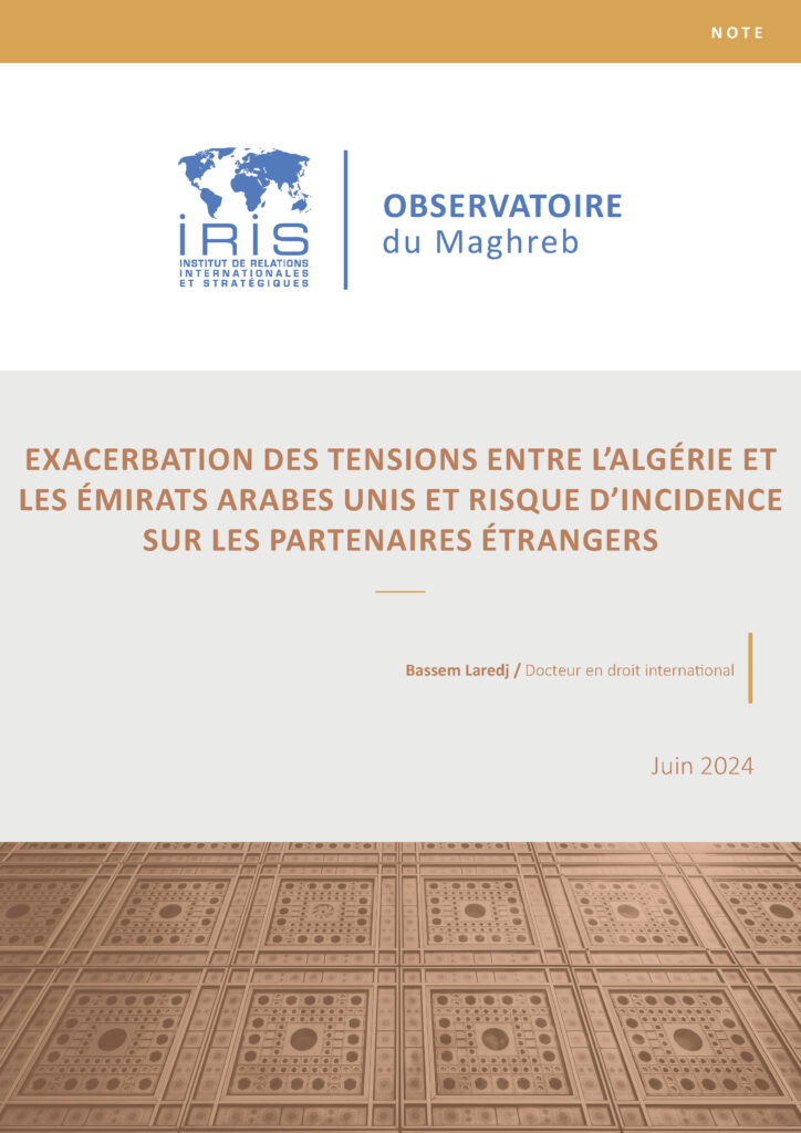 Exacerbation des tensions entre l’Algérie et les Émirats arabes unis et risque d’incidence sur les partenaires étrangers
