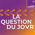 La Question du Jour – France Culture
