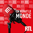 On refait le monde – RTL
