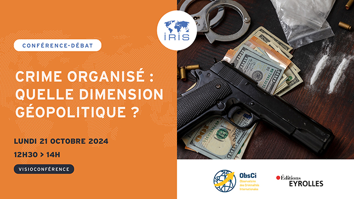 Crime organisé : quelle dimension géopolitique ?
